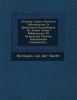 Historia Lumen Fontium Hebraicorum in Quaestione Chronologica De Aetate Jonae