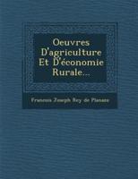 Oeuvres D'Agriculture Et D'Economie Rurale...