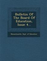 Bulletin of the Board of Education, Issue 4...