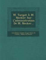 M. Turgot A M. Necker