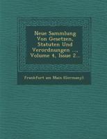 Neue Sammlung Von Gesetzen, Statuten Und Verordnungen ..., Volume 4, Issue 2...