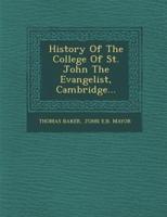 History Of The College Of St. John The Evangelist, Cambridge...
