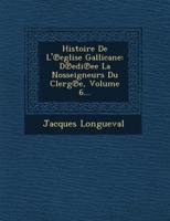 Histoire De L' Eglise Gallicane