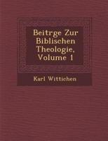 Beitr GE Zur Biblischen Theologie, Volume 1