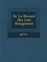 De La N Cessit Des Lois Religieuses