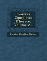 Oeuvres Completes D'Horace, Volume 2...