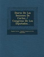 Diario De Las Sesiones De Cortes / Congreso De Los Diputados...