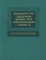 Zeitschrift Fur Agyptische Sprache Und Altertumskunde, Volume 9...