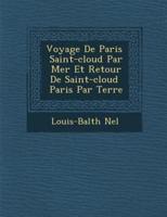 Voyage De Paris Saint-Cloud Par Mer Et Retour De Saint-Cloud Paris Par Terre