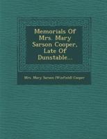 Memorials of Mrs. Mary Sarson Cooper, Late of Dunstable...