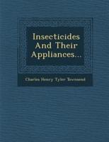 Insecticides and Their Appliances...
