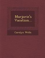 Marjorie's Vacation...