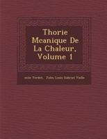 Th Orie M Canique De La Chaleur, Volume 1