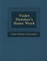 Violet Fletcher's Home Work