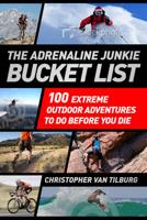 The Adrenaline Junkie Bucket List