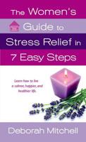 The Woman's Guide to Stress Relief in 7 Easy Steps