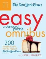 The New York Times Easy Crossword Puzzle Omnibus, Volume 11