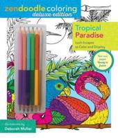 Zendoodle Coloring: Tropical Paradise