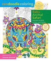 Zendoodle Coloring: Baby Animal Safari