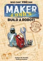 Maker Comics. Build a Robot!