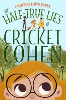 The Half-True Lies of Cricket Cohen