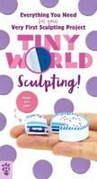 Tiny World: Sculpting! - Kit