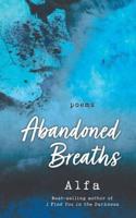 Abandoned Breaths: Revised and Expanded Edition