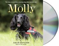 Molly: The True Story of the Amazing Dog Who Rescues Cats