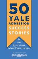50 Yale Admission Success Stories