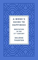 A Monk's Guide to Happiness