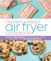 The Skinny Sweet Air Fryer Cookbook