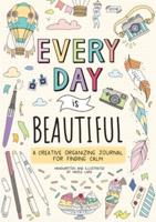 Every Day Is Beautiful