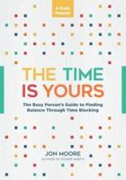 The Time Is Yours: A Daily Planner