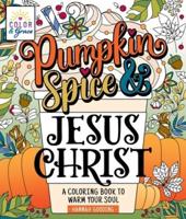 Color & Grace: Pumpkin Spice & Jesus Christ
