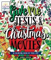 Color & Grace: Give Me Jesus & Christmas Movies