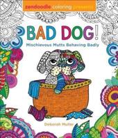 Zendoodle Coloring Presents Bad Dog!
