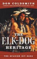 The Elk-Dog Heritage