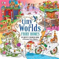 Tiny Worlds: Fairy Homes