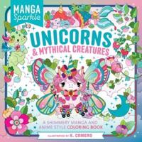 Manga Sparkle: Unicorns & Mythical Creatures