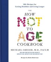 The How Not to Age Cookbook