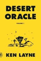 Desert Oracle. Volume 1 Strange True Tales from the American Southwest