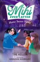 Mihi Ever After: Home Sweet Home