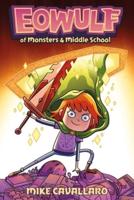 Eowulf: Of Monsters & Middle School