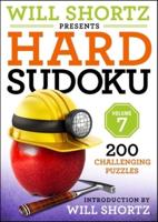 Will Shortz Presents Hard Sudoku, Volume 7