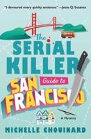 The Serial Killer Guide to San Francisco