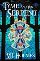 Tyme and Yon Serpent: Serpent's Tail (Act 1, Book 1)
