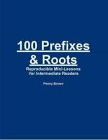 100 Prefixes and Roots