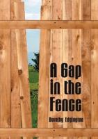 A Gap in the Fence