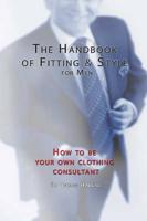 Handbook of Fitting and Style for Men