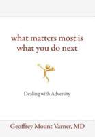 What Matters Most Is What You Do Next: Dealing with Adversity